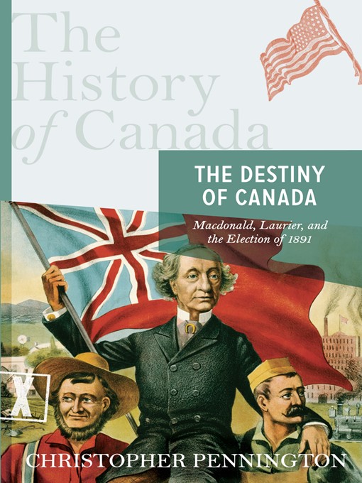 Title details for The Destiny of Canada by Christopher Pennington - Available
